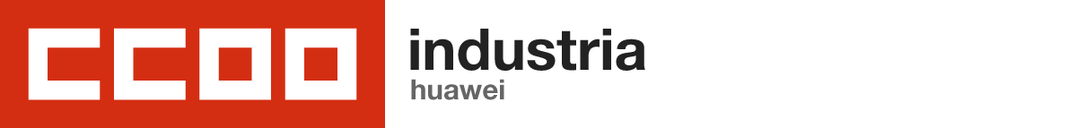 Comisiones Obreras - Seccin Sindical de Huawei
