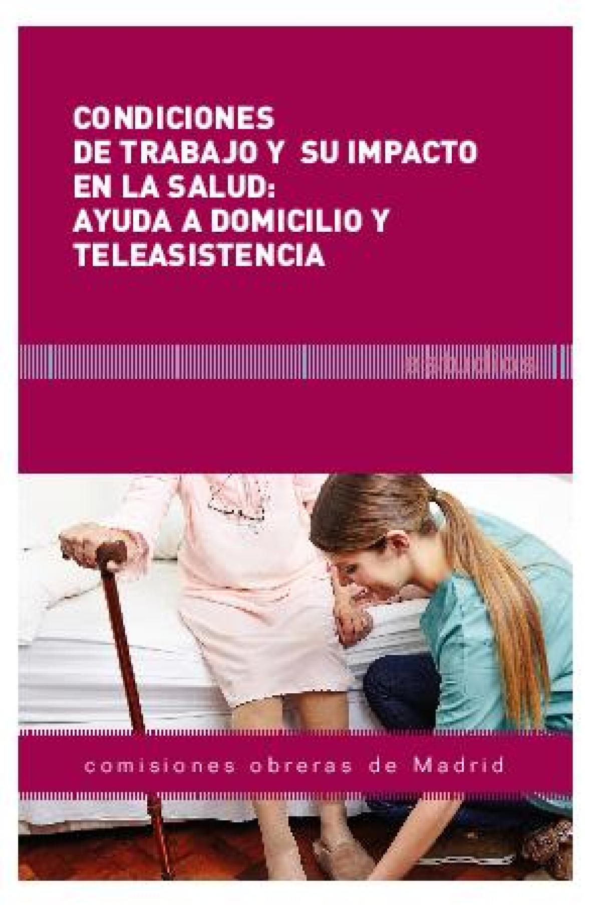 Condiciones de trabajo y su impacto en la salud: ayuda a domiclio y teleasistencia